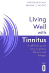 A picture of the book titled 'Living well with Tinnitus'